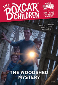 Title: The Woodshed Mystery (The Boxcar Children Series #7), Author: Gertrude Chandler Warner