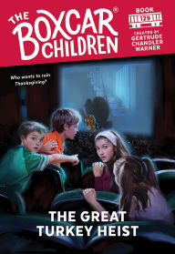 Title: The Great Turkey Heist (The Boxcar Children Series #129), Author: Gertrude Chandler Warner