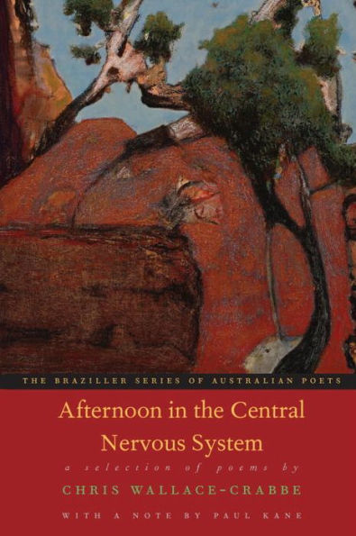 Afternoon in the Central Nervous System: A Selection of Poems