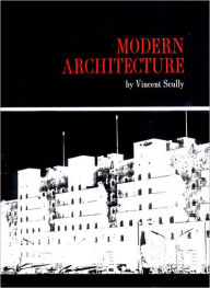 Title: Modern Architecture: The Architecture of Democracy / Edition 1, Author: Vincent Scully