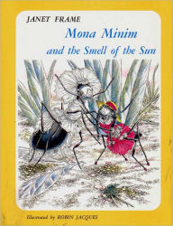 Title: Mona Minum and the Smell of the Sun, Author: Janet Frame