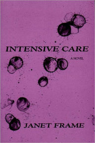 Title: Intensive Care, Author: Janet Frame