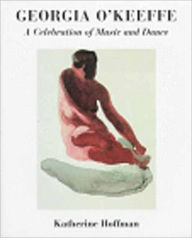 Title: Georgia O'Keeffe: A Celebration of Music and Dance, Author: Georgia O'Keeffe