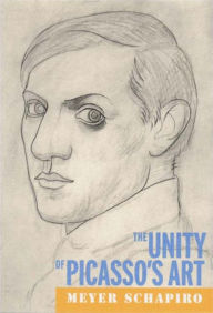 Title: The Unity of Picasso's Art, Author: Meyer Schapiro