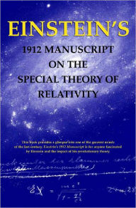 Title: 1912 Manuscript on the Special Theory of Relativity, Author: Albert Einstein