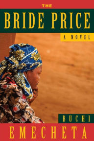 Title: The Bride Price, Author: Buchi Emecheta