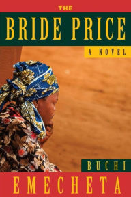 Title: The Bride Price, Author: Buchi Emecheta