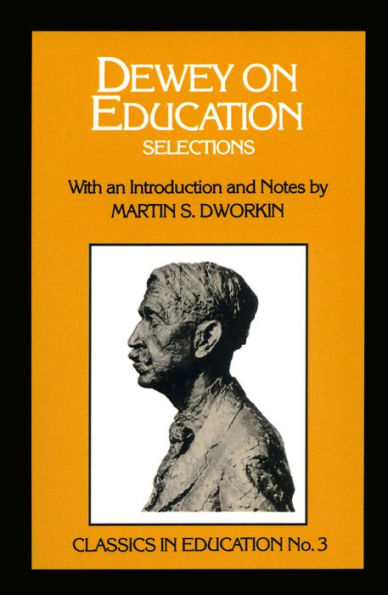 Dewey on Education: Selections, no.3 / Edition 1