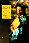 Title: The Book of Learning and Forgetting / Edition 1, Author: Frank Smith