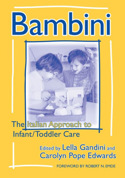 Bambini: The Italian Approach to Infant/Toddler Care / Edition 1