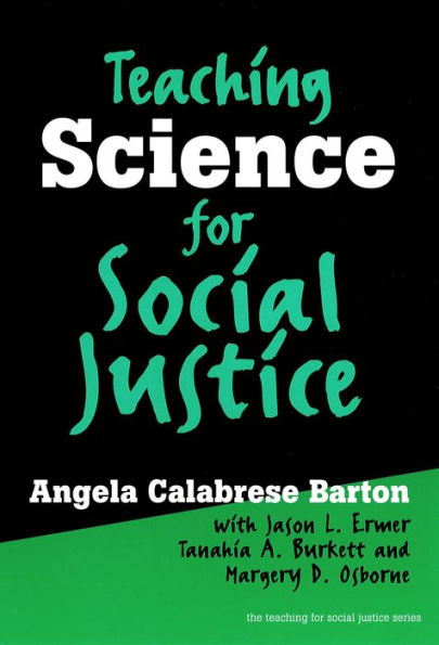 Teaching Science for Social Justice / Edition 1