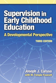 Title: Supervision in Early Childhood Education / Edition 3, Author: Joseph J. Caruso