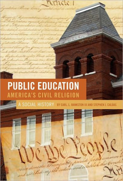 Public Education-America's Civil Religion: A Social History