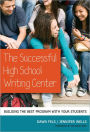 The Successful High School Writing Center: Building the Best Program with Your Students