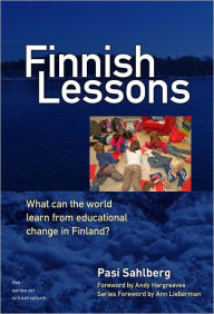 Title: Finnish Lessons: What Can the World Learn from Educational Change in Finland?, Author: Pasi Sahlberg
