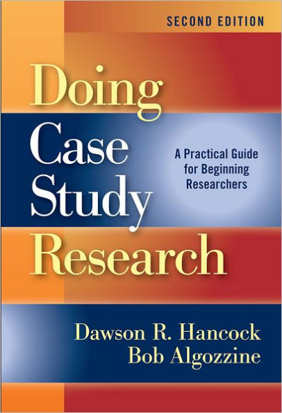 Doing Case Study Research: A Practical Guide for Beginning Researchers, / Edition 2