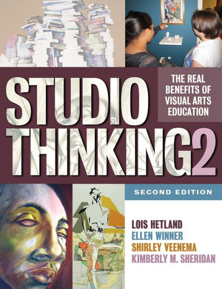 Studio Thinking 2: The Real Benefits of Visual Arts Education / Edition 2