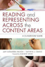 Reading and Representing Across the Content Areas: A Classroom Guide