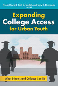 Title: Expanding College Access for Urban Youth: What Schools and Colleges Can Do, Author: Tyrone C. Howard