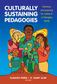 Title: Culturally Sustaining Pedagogies: Teaching and Learning for Justice in a Changing World, Author: Django Paris