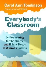 Free ebook downloads for sony Everybody's Classroom: Differentiating for the Shared and Unique Needs of Diverse Students 9780807766194