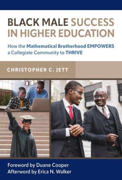 Black Male Success Higher Education: How the Mathematical Brotherhood Empowers a Collegiate Community to Thrive