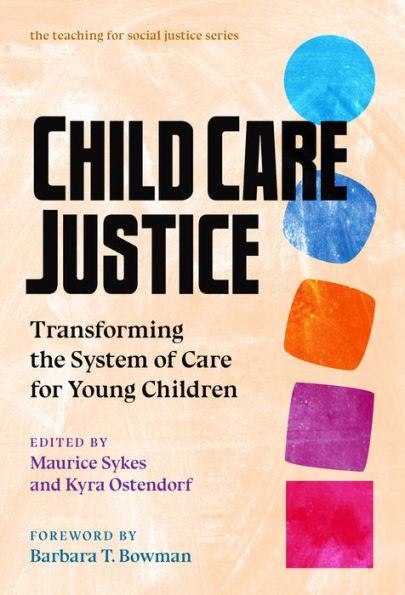 Child Care Justice: Transforming the System of for Young Children