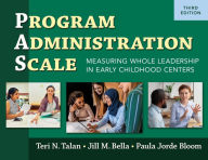 Book forums downloads Program Administration Scale (PAS): Measuring Whole Leadership in Early Childhood Centers, Third Edition (English literature) 9780807767603 RTF by Teri N. Talan, Jill M. Bella, Paula Jorde Bloom, Teri N. Talan, Jill M. Bella, Paula Jorde Bloom
