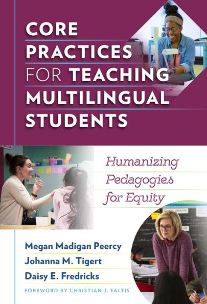 Core Practices for Teaching Multilingual Students: Humanizing Pedagogies Equity