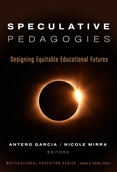 Speculative Pedagogies: Designing Equitable Educational Futures