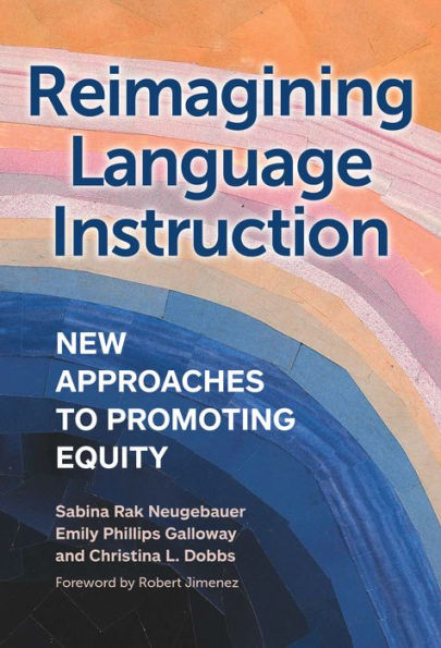 Reimagining Language Instruction: New Approaches to Promoting Equity