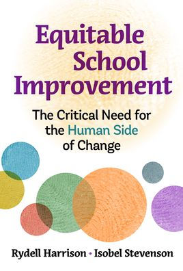 Equitable School Improvement: the Critical Need for Human Side of Change