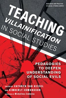 Teaching Villainification Social Studies: Pedagogies to Deepen Understanding of Evils