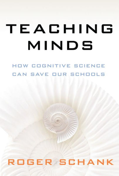 Teaching Minds: How Cognitive Science Can Save Our Schools