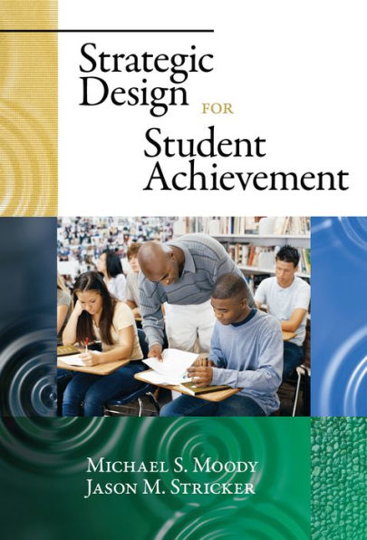 Strategic Design for Student Achievement