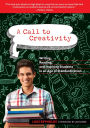 A Call to Creativity: Writing, Reading, and Inspiring Students in an Age of Standardization