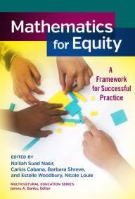 Title: Mathematics for Equity: A Framework for Successful Practice, Author: Na'ilah Suad Nasir