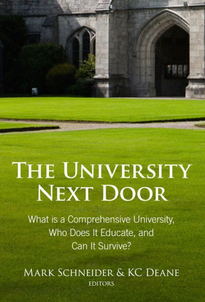 The University Next Door: What Is a Comprehensive University, Who Does it Educate, and Can It Survive?