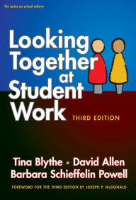 Title: Looking Together at Student Work, Third Edition, Author: Tina Blythe