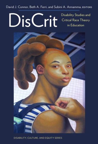 DisCrit-Disability Studies and Critical Race Theory in Education