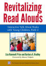 Revitalizing Read Alouds: Interactive Talk About Books with Young Children, PreK–2
