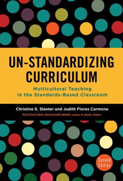 Un-Standardizing Curriculum: Multicultural Teaching in the Standards-Based Classroom