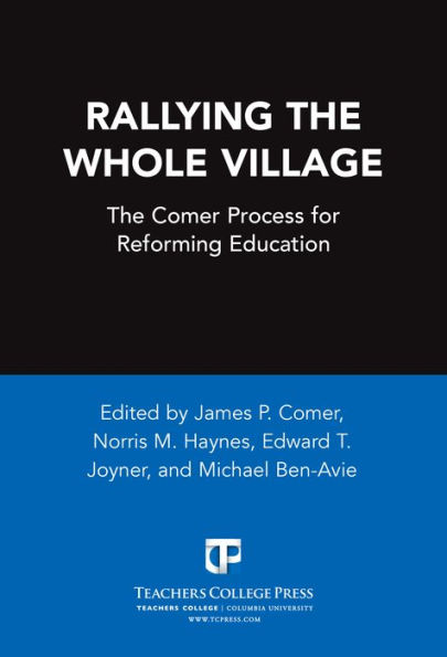 Rallying the Whole Village: The Comer Process for Reforming Education