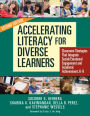 Accelerating Literacy for Diverse Learners: Classroom Strategies That Integrate Social/Emotional Engagement and Academic Achievement, K 8