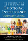 Teaching and Leading with Emotional Intelligence: A Dilemma-Based Casebook for Early Care and Education