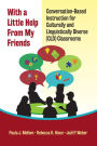 With a Little Help from My Friends: Conversation-Based Instruction for Culturally and Linguistically Diverse (CLD) Classrooms