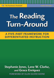 Title: The Reading Turn-Around: A Five-Part Framework for Differentiated Instruction (Grades 2-5), Author: Stephanie Jones