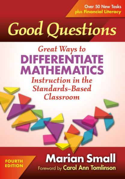 Good Questions: Great Ways to Differentiate Mathematics Instruction in the Standards-Based Classroom