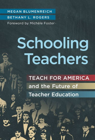 Schooling Teachers: Teach For America and the Future of Teacher Education