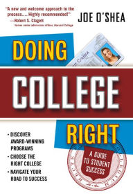 Title: Doing College Right: A Guide to Student Success, Author: Joe O'Shea